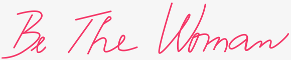 Be the woman
